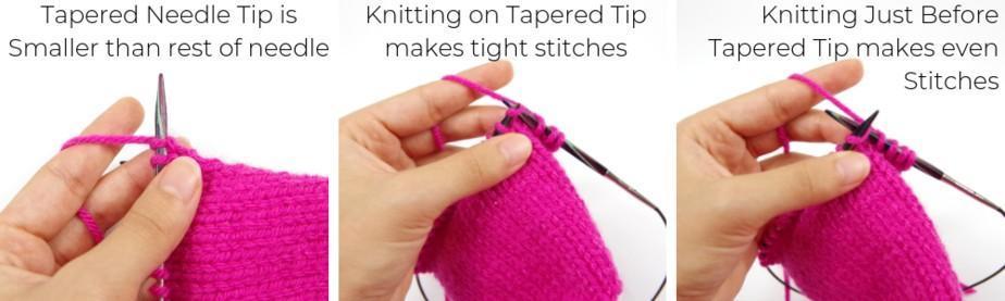 It's best to knit through your stitches just before the tapered tip of the needle.