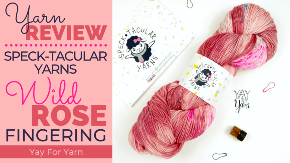 Yarn Review: Speck-tacular Yarns “Wild Rose” Hand-Dyed Fingering
