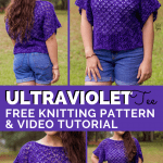 Collage of a girl outdoors wearing blue violet knitted lace tee with jean shorts with text “Ultraviolet Tee, Free Knitting pattern and Video Tutorial”