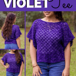 Collage of a girl outdoors wearing blue violet knitted lace tee with jean shorts with text “Ultraviolet Tee, Free Knitting pattern and Video Tutorial”