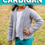 child wearing gray crocheted cardigan with white shirt and teal green pants with text that reads ‘Mini Cozy Cardigan, Free Crochet pattern and video tutorial’