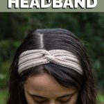 A girl wearing a twisted knit headband with eyelets and a text that reads ‘Eyelet headband-Free Knitting and Video Tutorial
