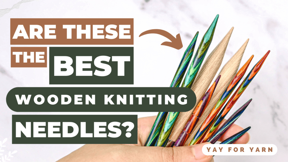 Wooden Knitting Needles with different colors on white background with text, Are These the BEST Wooden Knitting Needles?