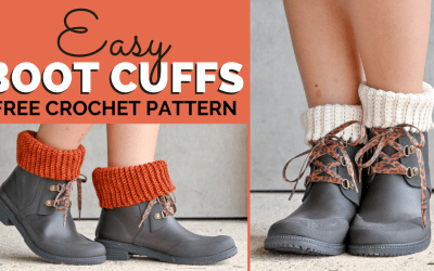How to Crochet the EASIEST Boot Cuffs – Free Crochet Pattern & Video Tutorial￼