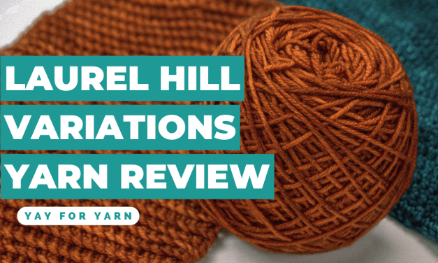 Yarn Review: Laurel Hill Variations – Hand-Dyed Superwash Merino Wool